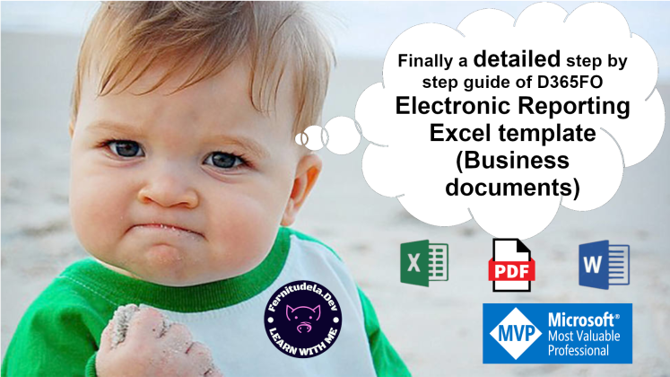 D365FO Electronic reporting Excel templates for Business Documents guide; All you need to know from 0. (ER from scratch part 5)